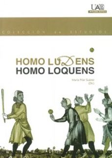 homo ludens. homo loquens-maria pilar suarez pascual-9788483444054