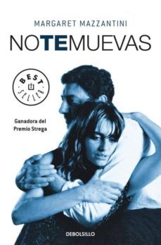 no te muevas-margaret mazzantini-9788483467954