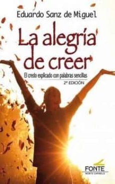 la alegria de creer-eduardo sanz de miguel-9788483538654