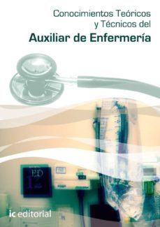 (i.b.d.)conocimientos teoricos y tecnicos del auxilar de enfermer ia-9788483640654