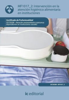 (i.b.d.)intervencion en la atencion higienico-alimentaria en instituciones-inmaculada gallardo muñoz-9788483644454