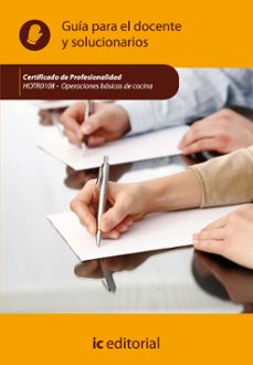 (i.b.d.) hotr0108 operaciones basicas de cocina. guia para el docente y solucionarios-9788483649954
