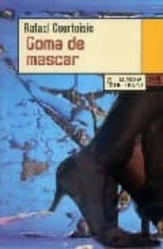 goma de mascar-rafael courtoisie-9788483810354