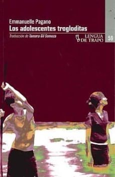 los adolescentes trogloditas-emmanuelle pagano-9788483811054