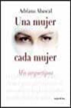 una mujer, cada mujer: mis arquetipos-adriana abascal-9788484602354