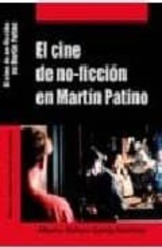 el cine de no-ficcion en martin patino-alberto nahum garcia martinez-9788484692454