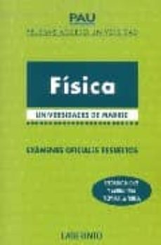 pruebas acceso universidad: fisica. universidades de madrid examenes oficiales resueltos-9788484833154
