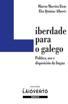 liberdade para o galego-marcos maceira-elsa quintas albores-9788484876854