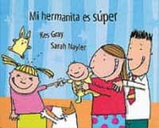 mi hermanita es super-kes gray-9788484881254