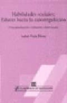 habilidades sociales, educar hacia la autorregulacion: conceptual izacion, evaluacion e intervencion-isabel paula perez-9788485840854
