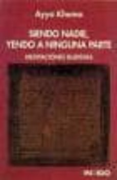 siendo nadie, yendo a ninguna parte-ayya khema-9788486668754