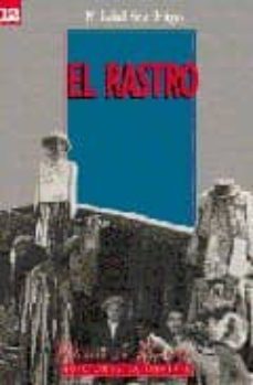 el rastro-maria elizabeth gea ortigas-9788487290954