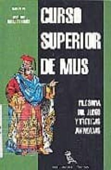 curso superior de mus: filosofia del juego y tacticas avanzadas-jose luis gonzalez quiros-9788487462054