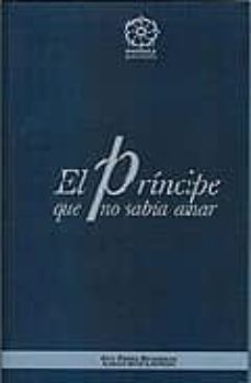 el principe que no sabia amar-carlos ruiz castillo-9788488769954