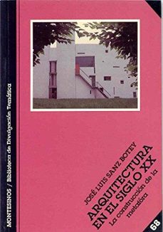 arquitectura en el siglo xx: la construccion de la metafora (mont esinos)-jose luis sanz botey-9788489354654