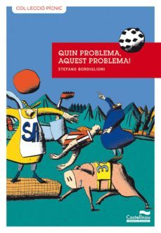 quin problema, aquest problema!-stefano bordiglioni-9788489625754