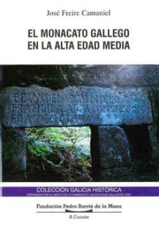 el monacato gallego en la alta edad media-jose freire camaniel-9788489748354