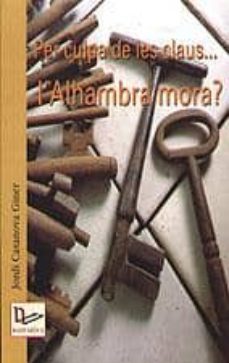per culpa de les claus...l alhambra mora?-9788489890954
