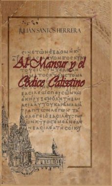 al-mansur y el codice calixtinus (ebook)-julian santos herrera-9788490098554