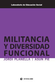 militancia y diversidad funcional (ebook)-jordi planella-asun pie-9788490296554