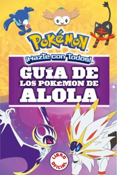 guía de los pokemon de alola (coleccion pokemon)-9788490439654