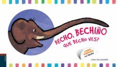 becho, bechiño. que becho ves?-guido van genechten-9788490464854