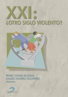 xxi: ?otro siglo violento? (ebook)-pedro gomez bosque-9788490520154