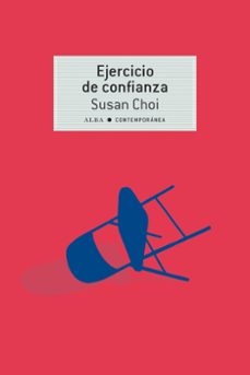 ejercicio de confianza (national book award ficcion 2019)-susan choi-santiago tena garcia-9788490656754