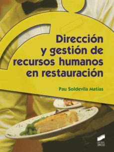 direccion y gestion de recursos humanos en restauracion (grado superior)-pau soldevila matias-9788490770054