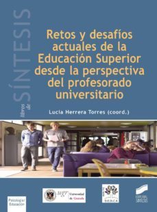 retos y desafios actuales de la educacion superior desde la perspectiva del profesorado universitario (ebook)-lucia herrera torres-9788490776254