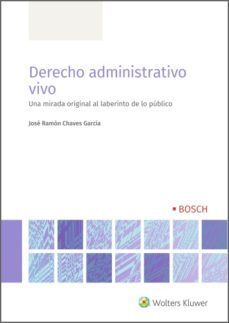 derecho administrativo vivo (ebook)-jose ramon chaves garcia-9788490905654