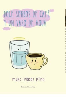doce sorbos de cafe y un vaso de agua (ebook)-marc perez pino-9788490958254