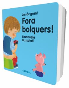 fora bolquers! ja soc gran!-emanuela maria bussolati-9788491011354