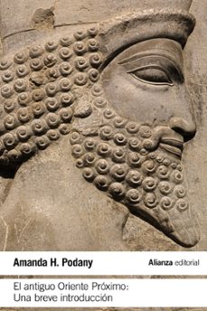 el antiguo oriente proximo: una breve introduccion-amanda h. podany-9788491042754