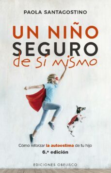 un niño seguro de si mismo (ebook)-paola santagostino-9788491116554