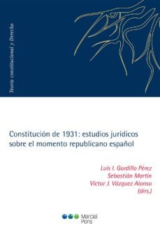 constitucion de 1931: estudios juridicos sobre el momento republicano español-9788491232254