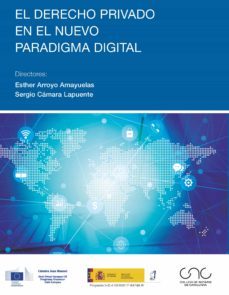 el derecho privado en el nuevo paradigma digital-esther arroyo i amayuelas-sergio camara lapuente-9788491238454