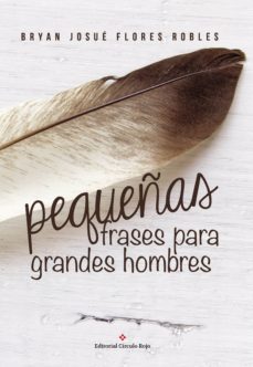 pequeñas frases para grandes hombres (ebook)-bryan josue flores robles-9788491269854