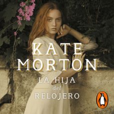 la hija del relojero-kate morton-9788491291954
