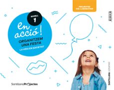 ¡en accio! nivell 1 organitzem una festa. la vida en societat 3 años educacion infantil valenciano ed. 2018-9788491313854