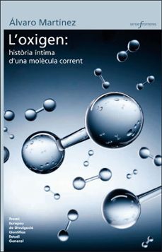 l oxigen: historia intima d una molecula corrent-alvaro martinez camarena-9788491348054