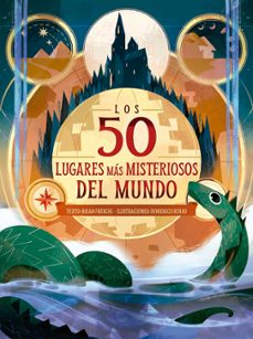 los 50 lugares mas misteriosos del mundo-brian freschi-9788491458654