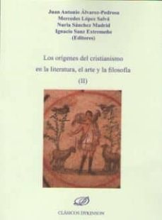 los origenes del cristianismo (ii) en la literatura, el arte y la filosofia-9788491485254