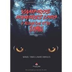 vampiros, hombres-lobo, y algun que otro zombi-manuel tomas llinares morales-9788491601654