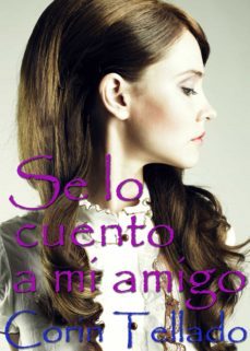 se lo cuento a mi amigo (ebook)-corin tellado-9788491624554