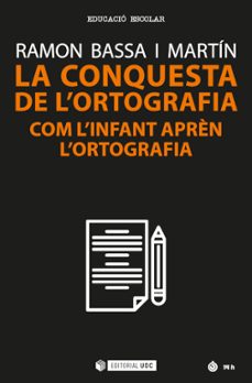 la conquesta de l'ortografia-ramon bassa i martin-9788491809654