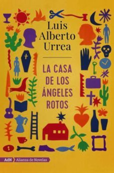 la casa de los angeles rotos (adn) (ebook)-luis alberto urrea-9788491812654
