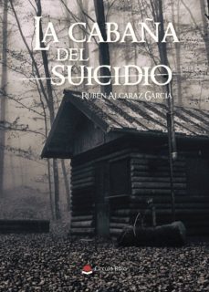 (i.b.d.) la cabaña del suicidio-ruben alcaraz garcia-9788491839354