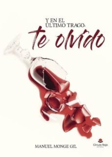 y en el ultimo trago, te olvido (ebook)-9788491940654