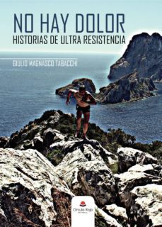 no hay dolor historias de ultra resistencia-giulio magnasco tabacchi-9788491948254